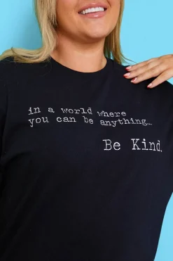 'IN A WORLD WHERE YOU CAN BE ANYTHING BE KIND' T-SHIRT